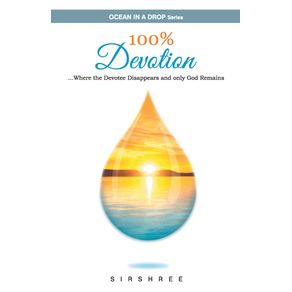 100--Devotion--...Where-the-Devotee-Disappears-and-Only-God-Remains.