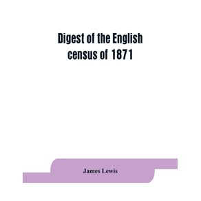 Digest-of-the-English-census-of-1871
