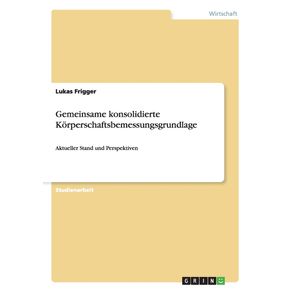 Gemeinsame-konsolidierte-Korperschaftsbemessungsgrundlage