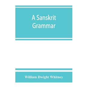 A-Sanskrit-grammar-including-both-the-classical-language-and-the-older-dialects-of-Veda-and-Brahmana