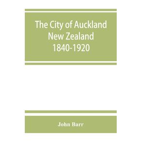 The-city-of-Auckland-New-Zealand-1840-1920