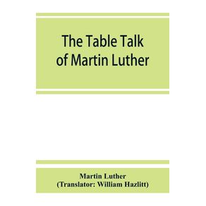The-table-talk-of-Martin-Luther