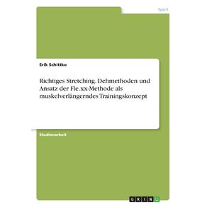 Richtiges-Stretching.-Dehmethoden-und-Ansatz-der-Fle.xx-Methode-als-muskelverlangerndes-Trainingskonzept