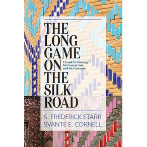 The-Long-Game-on-the-Silk-Road
