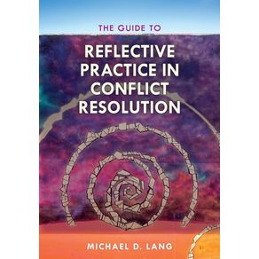 The-Guide-to-Reflective-Practice-in-Conflict-Resolution