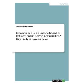 Economic-and-Socio-Cultural-Impact-of-Refugees-on-the-Kenyan-Communities.-A-Case-Study-at-Kakuma-Camp