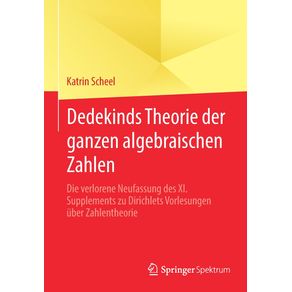 Dedekinds-Theorie-der-ganzen-algebraischen-Zahlen