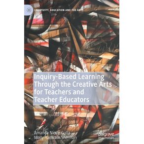Inquiry-Based-Learning-Through-the-Creative-Arts-for-Teachers-and-Teacher-Educators