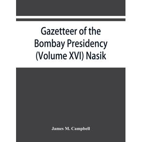 Gazetteer-of-the-Bombay-Presidency--Volume-XVI--Nasik