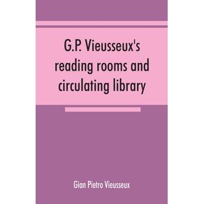 G.P.-Vieusseuxs-reading-rooms-and-circulating-library--catalogue-of-the-English-books