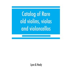 Catalog-of-rare-old-violins-violas-and-violoncellos--also-bows-of-rare-makes