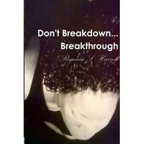 Dont-Breakdown...Breakthrough