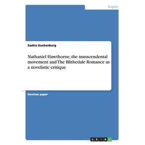 Nathaniel-Hawthorne-the-transcendental-movement-and-The-Blithedale-Romance-as-a-novelistic-critique