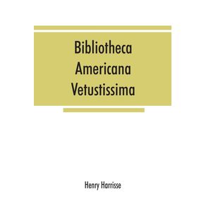 Bibliotheca-americana-vetustissima.-A-description-of-works-relating-to-America-published-between-the-years-1492-and-1551
