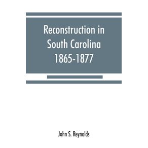 Reconstruction-in-South-Carolina-1865-1877