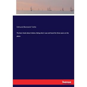 The-boys-book-about-Indians.-Being-what-I-saw-and-heard-for-three-years-on-the-plains