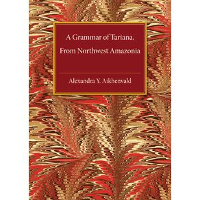 A-Grammar-of-Tariana-from-Northwest-Amazonia