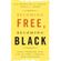 Becoming-Free-Becoming-Black