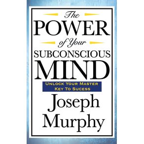 The-Power-of-Your-Subconscious-Mind