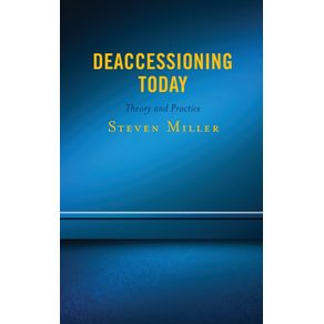 Deaccessioning-Today