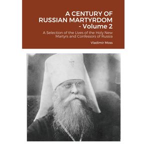 A-CENTURY-OF-RUSSIAN-MARTYRDOM---Volume-2