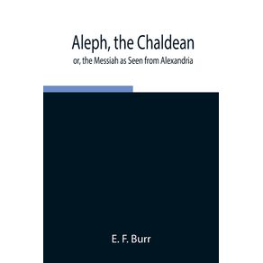 Aleph-the-Chaldean--or-the-Messiah-as-Seen-from-Alexandria