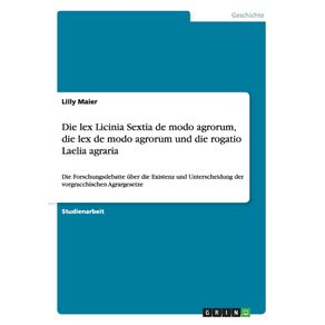 Die-lex-Licinia-Sextia-de-modo-agrorum--die-lex-de-modo-agrorum-und-die-rogatio-Laelia-agraria