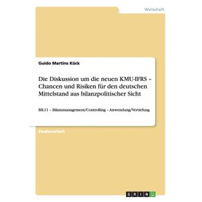Die-Diskussion-um-die-neuen-KMU-IFRS---Chancen-und-Risiken-fur-den-deutschen-Mittelstand-aus-bilanzpolitischer-Sicht