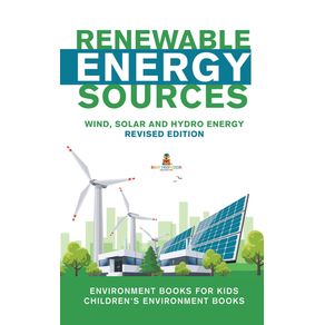 Renewable-Energy-Sources---Wind-Solar-and-Hydro-Energy-Revised-Edition