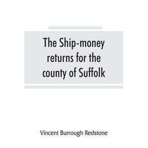 The-ship-money-returns-for-the-county-of-Suffolk-1639-40--harl.-mss.-7-540-7-542-
