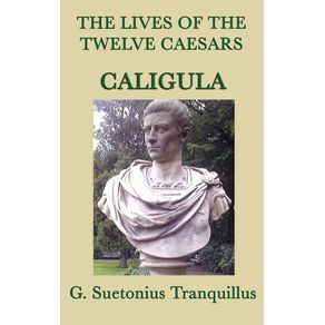 The-Lives-of-the-Twelve-Caesars--Caligula-