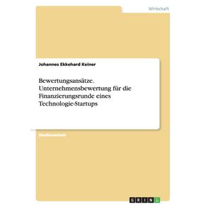 Bewertungsansatze.-Unternehmensbewertung-fur-die-Finanzierungsrunde-eines-Technologie-Startups