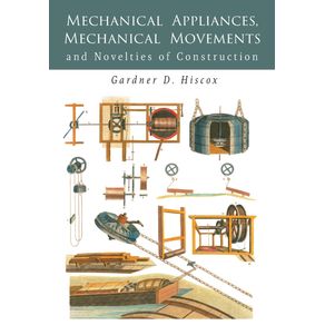 Mechanical-Appliances-Mechanical-Movements-and-Novelties-of-Construction