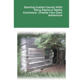 Starting-Gratiot-County-With-Perry-Payne-or-Nettie-Comstock