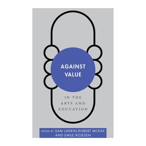 Against-Value-in-the-Arts-and-Education