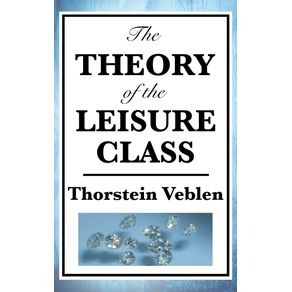 The-Theory-of-the-Leisure-Class