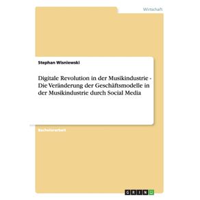 Digitale-Revolution-in-der-Musikindustrie---Die-Veranderung-der-Geschaftsmodelle-in-der-Musikindustrie-durch-Social-Media