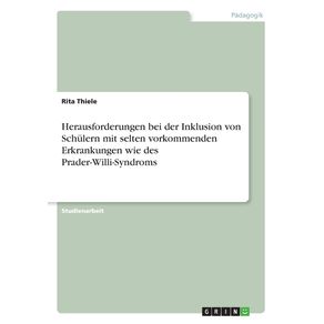 Herausforderungen-bei-der-Inklusion-von-Schulern-mit-selten-vorkommenden-Erkrankungen-wie-des-Prader-Willi-Syndroms
