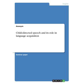 Child-directed-speech-and-its-role-in-language-acquisition