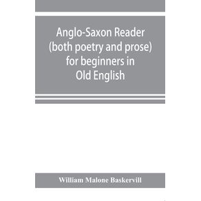 Anglo-Saxon-reader--both-poetry-and-prose--for-beginners-in-Old-English