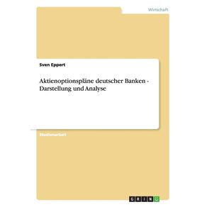Aktienoptionsplane-deutscher-Banken---Darstellung-und-Analyse