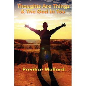 Thoughts-Are-Things---the-God-in-You