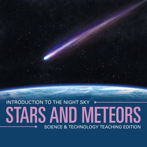 Stars-and-Meteors-|-Introduction-to-the-Night-Sky-|-Science---Technology-Teaching-Edition