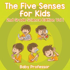 The-Five-Senses-for-Kids-|-2nd-Grade-Science-Edition-Vol-1