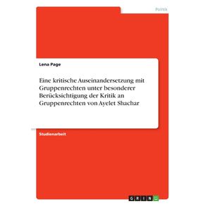 Eine-kritische-Auseinandersetzung-mit-Gruppenrechten-unter-besonderer-Berucksichtigung-der-Kritik-an-Gruppenrechten-von-Ayelet-Shachar
