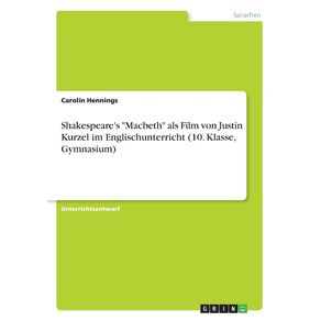 Shakespeares-Macbeth-als-Film-von-Justin-Kurzel-im-Englischunterricht--10.-Klasse-Gymnasium-