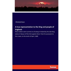 A-true-representation-to-the-King-and-people-of-England