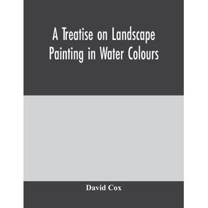 A-treatise-on-landscape-painting-in-water-colours