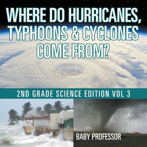Where-Do-Hurricanes-Typhoons---Cyclones-Come-From--|-2nd-Grade-Science-Edition-Vol-3