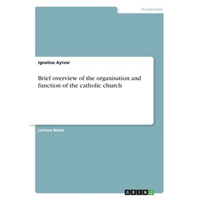 Brief-overview-of-the-organisation-and-function-of-the-catholic-church